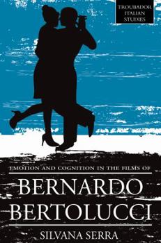 Paperback Emotion and Cognition in the Films of Bernardo Bertolluci Book