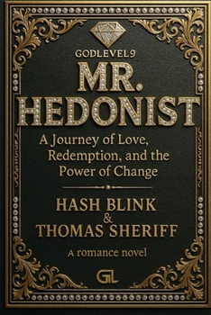 Paperback Mr Hedonist: A Journey of Love, Redemption, and the Power of Change Book