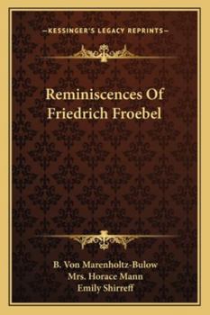 Paperback Reminiscences Of Friedrich Froebel Book