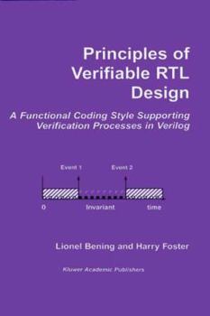 Paperback Principles of Verifiable Rtl Design: A Functional Coding Style Supporting Verification Processes in Verilog Book