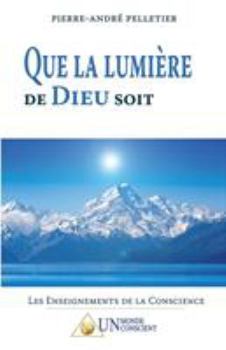 Paperback Que la lumière de dieu soit [French] Book