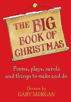 Paperback The Big Book of Christmas: Carols, Plays, Songs and Poems for Christmas Book