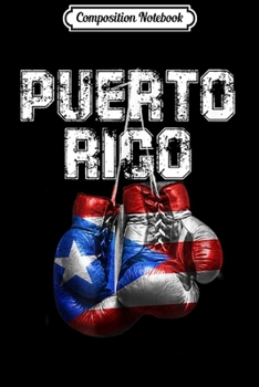 Paperback Composition Notebook: Puerto Rico Pride - Vintage Boxing Gloves Journal/Notebook Blank Lined Ruled 6x9 100 Pages Book