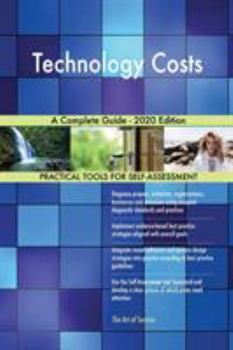 Paperback Technology Costs A Complete Guide - 2020 Edition Book