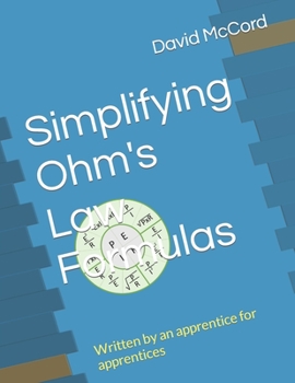 Paperback Simplifying Ohm's Law Formulas: Written by an apprentice for apprentices Book
