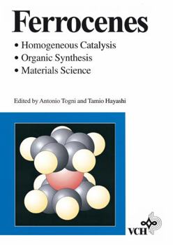 Hardcover Ferrocenes: Homogeneous Catalysis/Organic Synthesis/Materials Science Book
