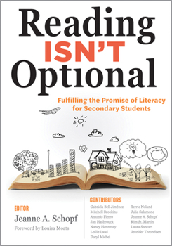 Paperback Reading Isn't Optional: Fulfilling the Promise of Literacy for Secondary Students (Maximize Secondary Literacy with Evidence-Based Practices.) Book