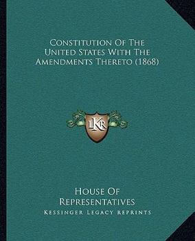 Paperback Constitution Of The United States With The Amendments Thereto (1868) Book