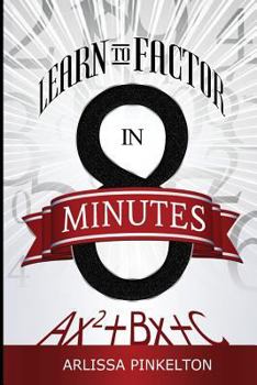 Paperback Learn To Factor In 8 Minutes Book