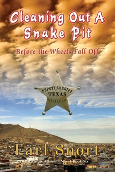 Paperback Cleaning Out A Snake Pit Before the Wheels Fall Off Book
