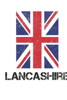 Lancashire: Lancashire Union Jack Flag Blank Travel Journal Diary Notebook forLancashire And England (6X9, 120 pages)