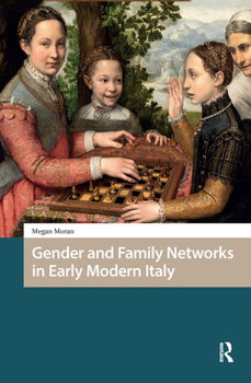 Hardcover Gender and Family Networks in Early Modern Italy Book