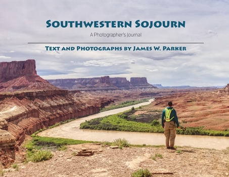 Paperback Southwestern Sojourn: A Photographer's Journal Book