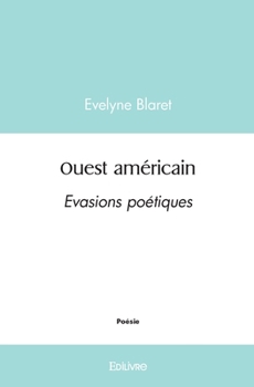 Paperback Ouest américain: Evasions poétiques [French] Book