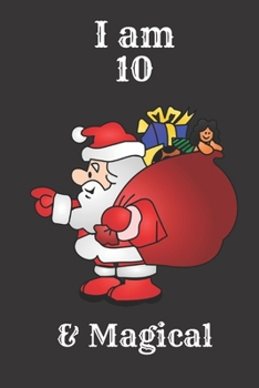 Unicorn Journal I am 10 & Magical!:Children's Journal Writing -: A Happy Birthday 10 Years Old Unicorn Journal Notebook for Kids, Birthday Unicorn ... Girls / 10 Year Old Birthday Gift for Girls!