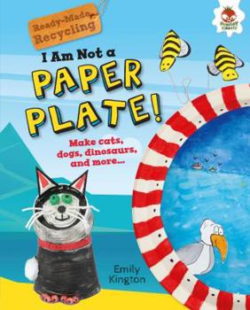 Library Binding I Am Not a Paper Plate! Book