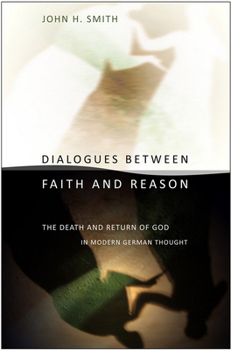 Hardcover Dialogues Between Faith and Reason: Rebuilding Europe After the First and Second World Wars and the Role of Heritage Preservation Book