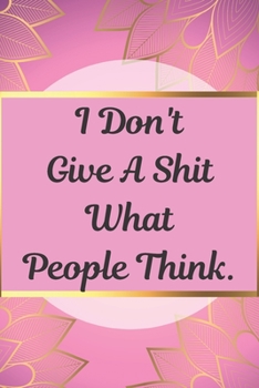 Paperback I Don't Give A Shit What People Think.: The Small Change Diet Book. Food and Exercise Monitor. Book