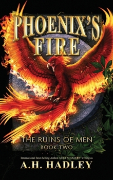 Phoenix's Fire (The Ruins of Men) - Book #2 of the Ruins of Men