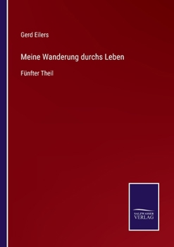 Paperback Meine Wanderung durchs Leben: Fünfter Theil [German] Book