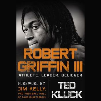 Hardcover Robert Griffin III: Athlete, Leader, Believer Book