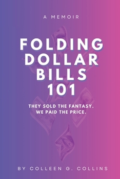 Paperback Folding Dollar Bills 101: A Memoir Book