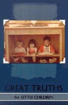 Paperback Great Truths for Little Children Book