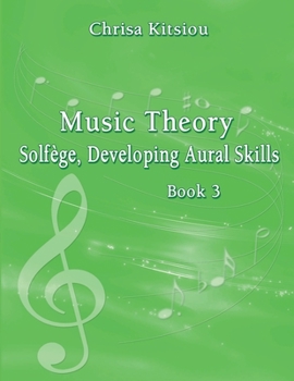 Paperback Music Theory - Solfege, Developing Aural Skills Book 3 Book