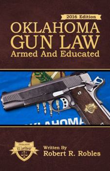 Paperback Oklahoma Gun Law: Armed And Educated Book