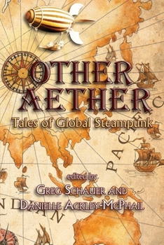 Paperback Other Aether: Tales of Global Steampunk Book