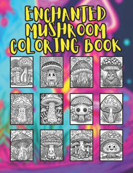 Paperback Enchanted Mushroom: Coloring Book