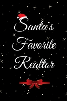 Santa's Favorite Realtor: Funny Realtor Journal. Office Gifts for Coworkers and Real Estate Agents.