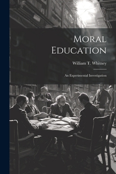 Paperback Moral Education: An Experimental Investigation Book