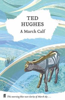 A March Calf  : Collected Animal Poems Vol 3 - Book #3 of the Animal Poems