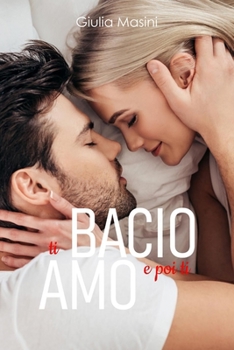 Paperback Ti bacio e poi ti amo [Italian] Book