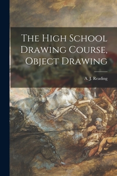 Paperback The High School Drawing Course, Object Drawing [microform] Book