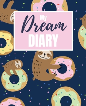 Paperback My Dream Diary: A Journal to Record Your Dreams and What They Mean Book