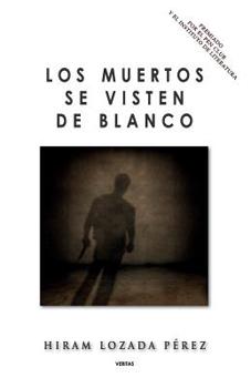 Paperback LOS MUERTOS SE VISTEN DE BLANCO [Spanish] Book