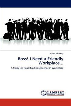 Paperback Boss! I Need a Friendly Workplace... Book