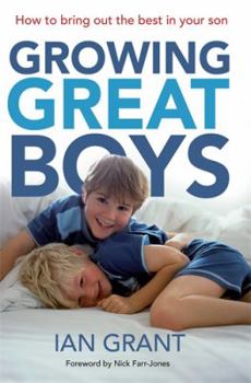 Paperback Growing Great Boys: How to Bring Out the Best in Your Son Book