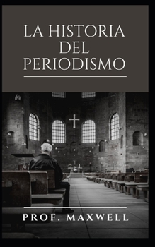 Paperback La Historia del Periodismo [Spanish] Book