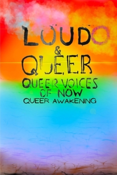 Loud & Queer 18: Queer Awakening