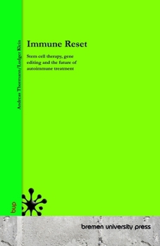 Immune Reset: Stem cell therapy, gene editing and the future of autoimmune treatment