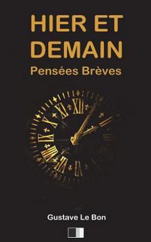 Paperback Hier et Demain. Pensées Brèves [French] Book