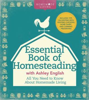 Hardcover The Essential Book of Homesteading: The Ultimate Guide to Sustainable Living Book