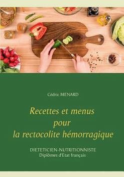 Recettes et menus pour la rectocolite hémorragique
