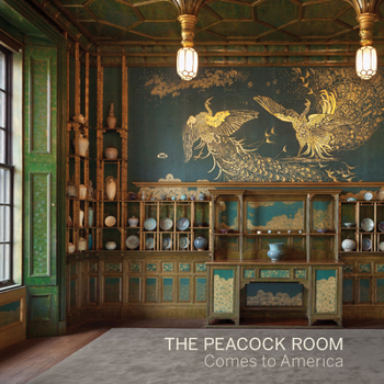 Paperback The Peacock Room Comes to America Book