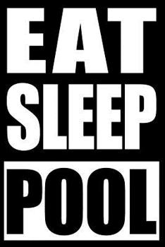 Paperback Eat Sleep Pool Cool Notebook for a Swimmer, Blank Lined Journal: College Ruled Book