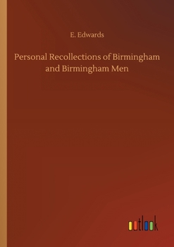 Paperback Personal Recollections of Birmingham and Birmingham Men Book