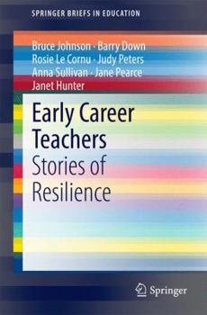 Paperback Early Career Teachers: Stories of Resilience Book
